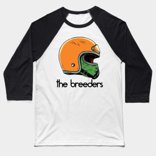 The Breeders --- Fan Design Baseball T-Shirt